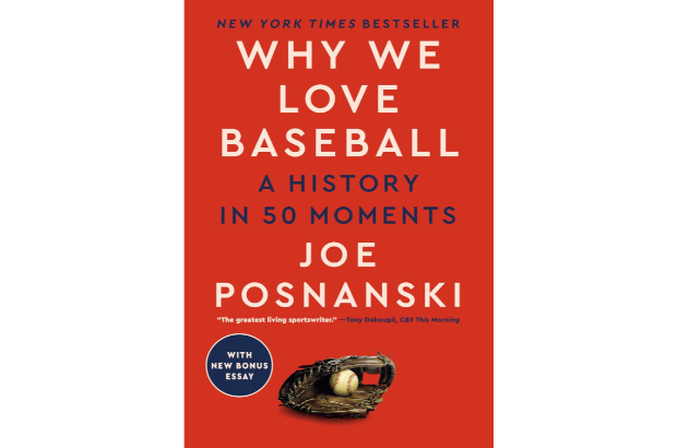 "Why We Love Baseball: A History in 50 Moments” book cover