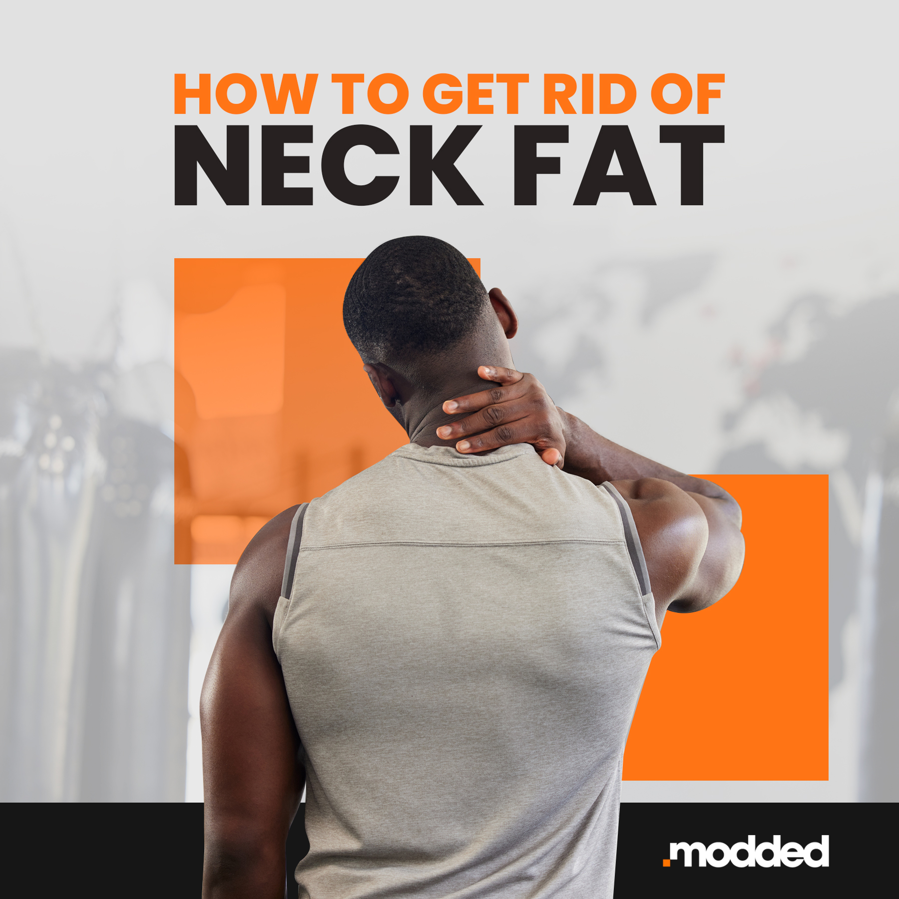 How to get rid cheap of back and neck fat