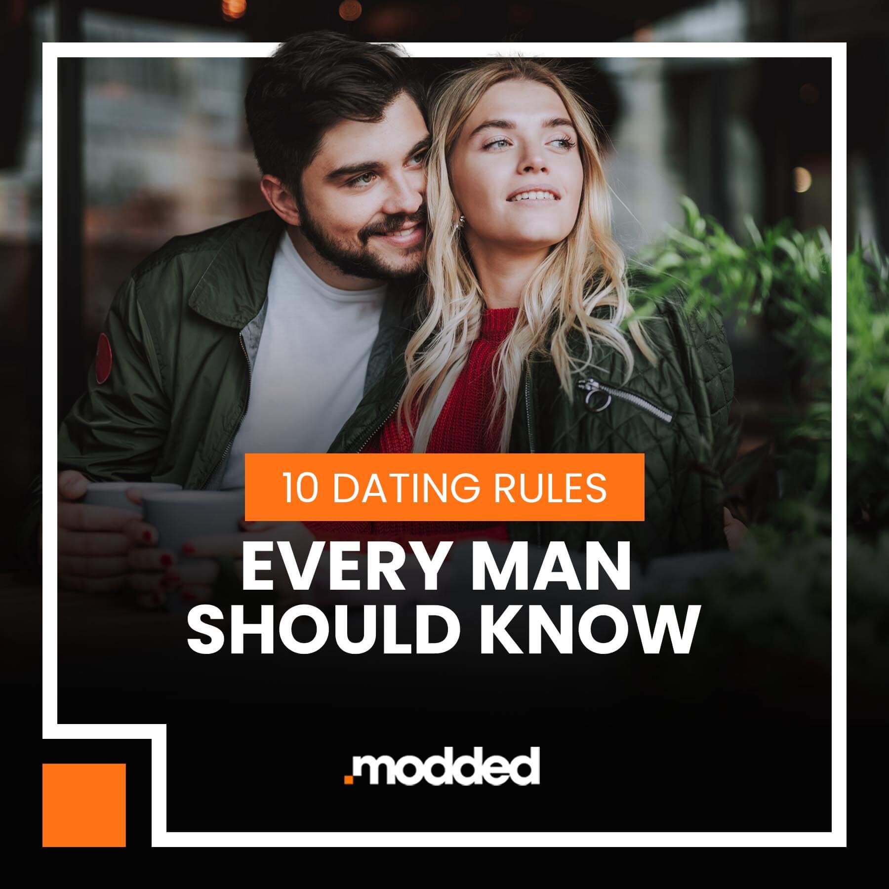 10 Dating Rules Every Man Should Know Modded