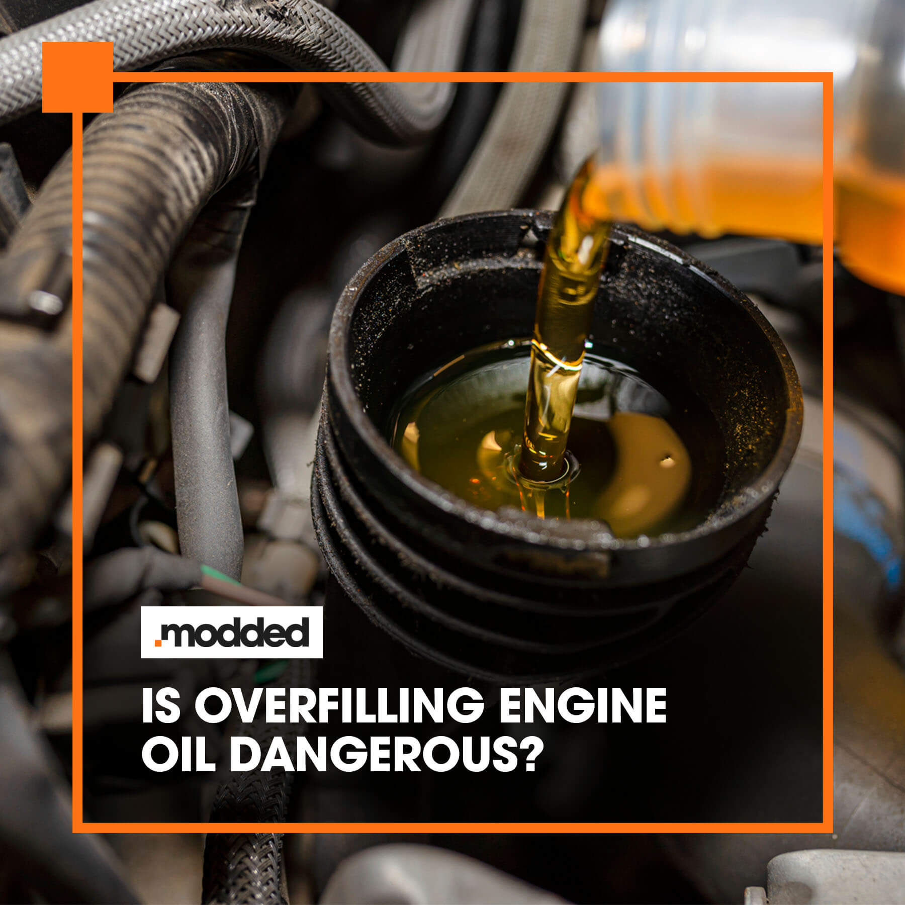 Is overfilling engine oil dangerous modded