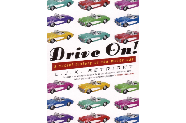 'Drive On! A Social History of the Motor Car' by L.J.K Setright