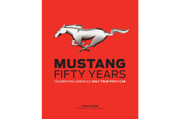 'Mustang: Fifty Years: Celebrating America's Only True Pony Car' by Donald Farr